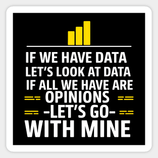 Data Over Opinions Sticker